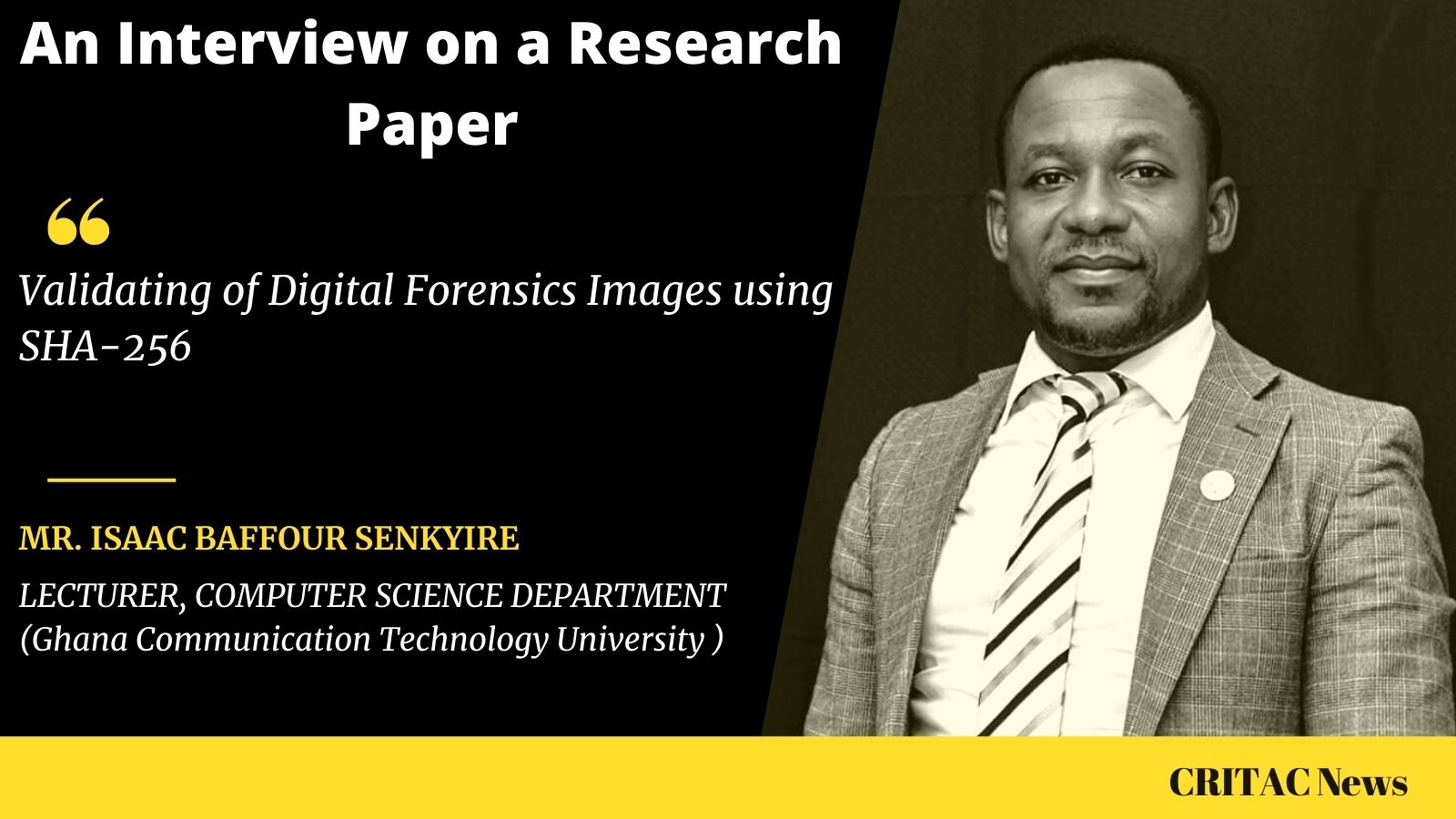 A Brief Interview with Mr Isaac Baffour Senkyire on his Published Paper `Validating of Digital Forensics Images using SHA-256`