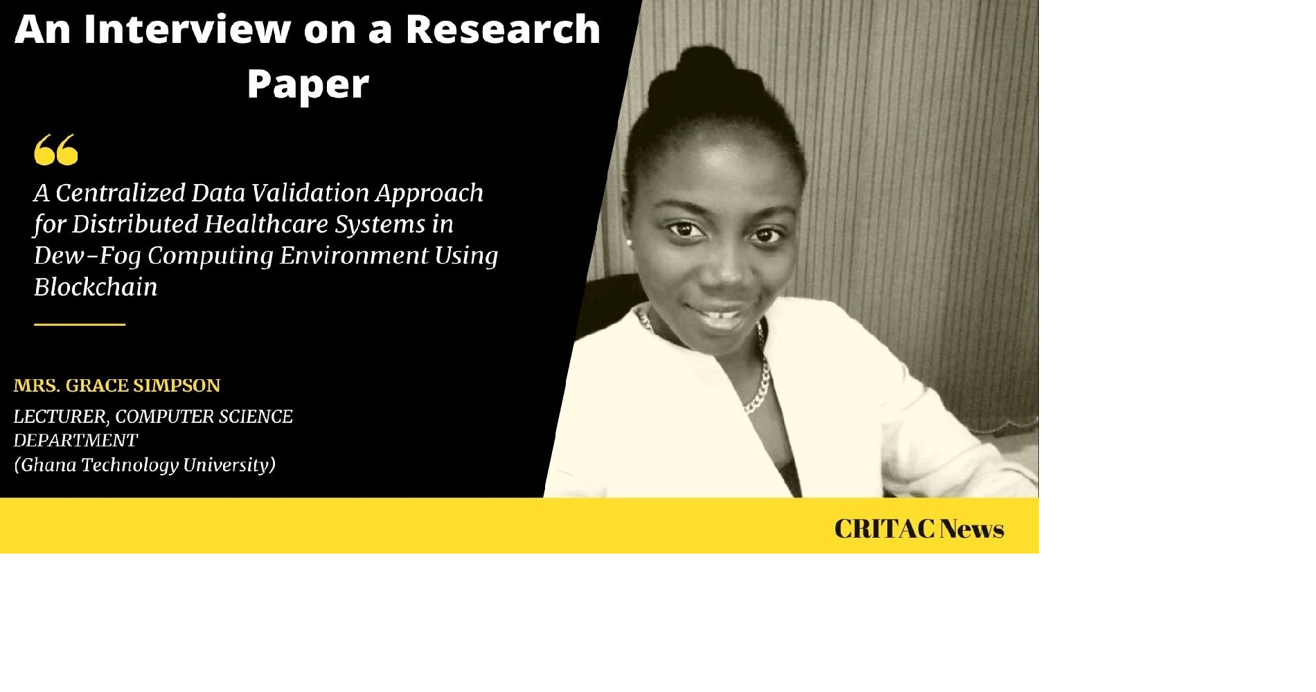 A Brief Interview with Mrs Grace Simpson on Her Published Paper "A Centralized Data Validation Approach for Distributed Healthcare Systems in Dew-Fog Computing Environment Using Blockchain"